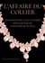 L'affaire du collier : les dessous de la plus célèbre escroquerie de l'histoire de France