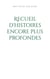 Recueil d'histoires encore plus profondes