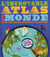 L'incroyable atlas du monde