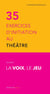 Trente-cinq exercices d'initiation au théâtre Tome 2 - la voix, le jeu