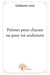 Poèmes pour chacun ou pour toi seulement