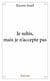 Je subis, mais je n'accepte pas