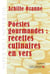 Poésies gourmandes : recettes culinaires en vers 