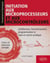 Initiation aux microprocesseurs et aux microcontrôleurs - architecture, fonctionnement, programmation et mise en oeuvre pratique (édition 2018)
