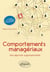 Comportements managériaux : une approche organisationnelle - 11 études de cas commentées et corrigées