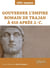 Gouverner l'empire romain de Trajan à 410 après J.-C.