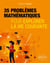 35 problèmes mathématiques pour explorer la vie courante