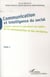 Communication et intelligence du social Tome 1 - acteurs, auteurs ou spectateurs des médias, de la consomation et des territoires