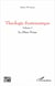 Théologie systématique Tome 1 - le dieu trine