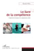 Le livre de la compétence - trajectoires d'acteurs et changement social