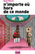 N'importe ou hors de ce monde