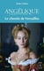 Angélique Tome 6 : Angélique : le chemin de Versailles