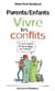 Parents, enfants - vivre les conflits