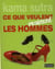 Kama sutra - ce que veulent vraiment les hommes