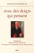 Avec des doigts qui pensent - l'histoire de William Garner Sutherland, fondateur de l'ostéopathie crânienne