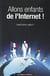 Allons enfants de l'internet !