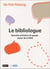 Le bibliologue : Nouvelle animation de groupe autour de la Bible