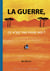 La guerre, ce n est pas pour moi !