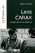 Le cinéma de Léos Carax - l'expérience du déjà-vu