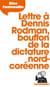 Lettre à Dennis Rodman, bouffon de la dictature nord-coréenne