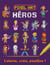 Héros - colorie, crée, pixélise !