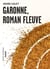 Garonne, roman fleuve