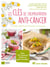 Les clés de l'alimentation anti-cancer - maladies inflammatoires, infectieuses, auto-immunes... avec 175 recettes faciles et gourmandes