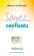 Soyez confiants