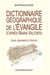 Dictionnaire géographique de l'Evangile d'après Maria Valtorta - lieux, monuments, peuples