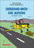Dessine-moi un avion - premiers vols (3e édition)
