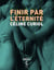 Finir par l'éternité