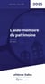 L'aide mémoire du patrimoine 2025 (30e édition)