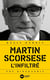 Martin Scorsese l'infiltré - une biographie