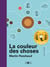 La couleur des choses