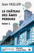 Le château des âmes perdues - T1 (Grands Caractères)