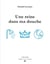 Une reine dans ma douche