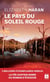 Au pays du soleil rouge