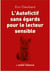 L'autofictif sans égards pour le lecteur sensible