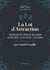 La loi d'attraction : Trois joyaux pour se réaliser - Attention, Intention, Intuition