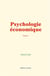 Psychologie economique (tome 1)