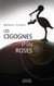 Les cigognes et les roses