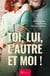 Toi, lui, l'autre et moi !