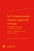 Le Comparatisme comme approche critique / Comparative Literature as a Critical Approcah Tome 1 - affronter l'Ancien / Facing the Past