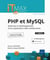 PHP et MySQL : Cours et Exercices corrigés - Maîtrisez le développement d'une application web collaborative (2e édition)
