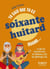 Tu sais que tu es soixante-huitard