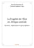 La fragilite de l etat en afrique centrale - ressorts, implications et prescriptions