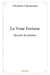 La Vraie Fortune : Recueil de poèmes