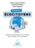 Devenez écocitoyens : histoires extraordinaires et conseils pour changer notre quotidien