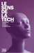 Le sens de la tech 2 : Dialogues entre penseurs et dirigeants
