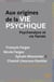 Aux origines de la vie psychique : psychanalyse et vie foetale